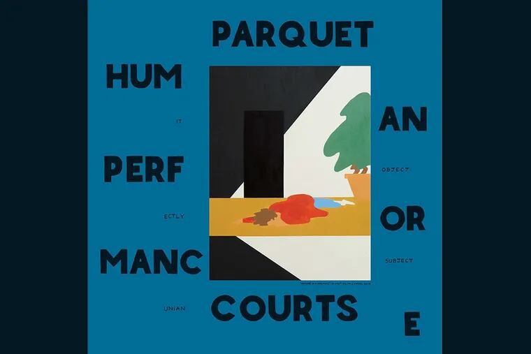 Parquet Courts "Human Performance"