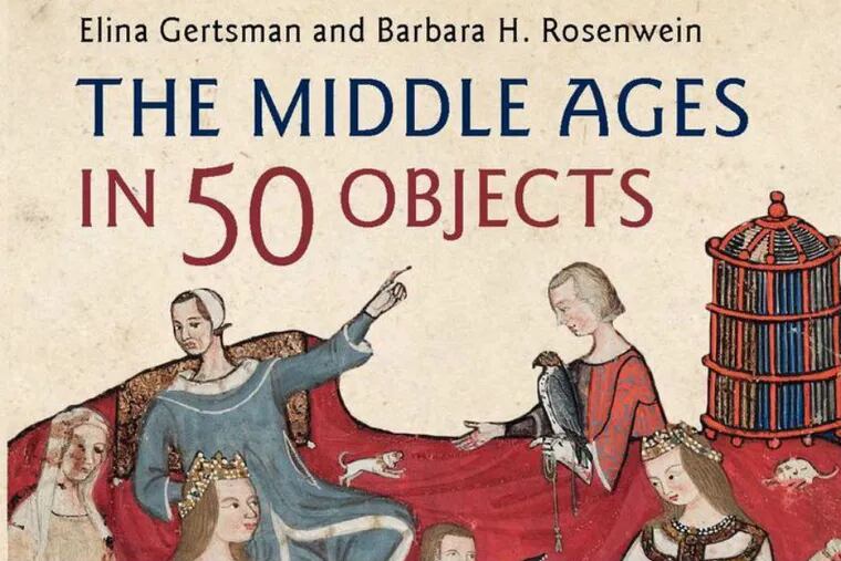 "The Middle Ages in 50 Objects" by Elina Gertsman and Barbara H. Rosenwein. Book cover.
