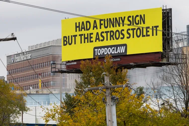 Billboard along the Schuylkill Expressway near mile marker 345.8 that reads, “Had a funny sign but the Astros stole it.”