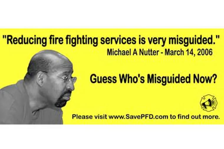 This billboard is the first in a series that will appear in high traffic areas throughout the Philadelphia area over the next couple of weeks. The Philadelphia Fire Fighters Union (IAFF Local 22) will be launching a media campaign to protest Mayor Nutter's recent cuts to the city's fire capabilities.