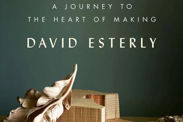 &quot;The Lost Carving: A Journey to the Heart of Making&quot; by David Esterly