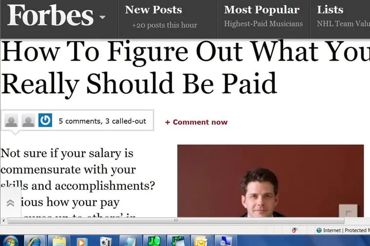 The Forbes website is a good starting place for determining salary ranges. One source suggests soliciting pay data via social media.