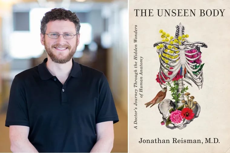 In The Unseen Body, Philadelphia physician Jonathan Reisman takes readers on an organ-by-organ journey through the human anatomy, drawing parallels with ecology and his world travels.