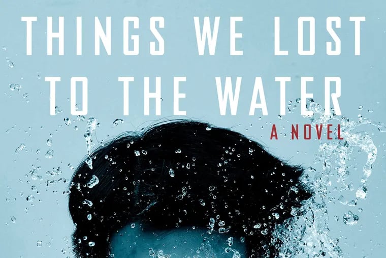 "Things We Lost to the Water" by Eric Nguyen; Alfred A. Knopf (304 pages, $26.95). (Penguin Random House/TNS)