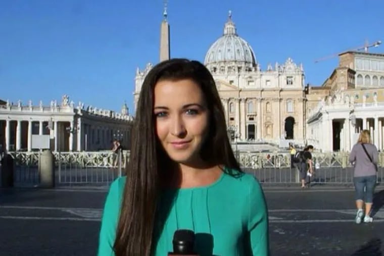 Lauren Dugan reporting for Fox29 last September from St. Peter’s Square. The Vatican internship was the reason she chose to attend Villanova, she said. She will be covering the pope’s Philadelphia visit next month.