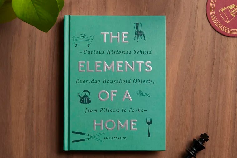 Amy Azzarito's book, "The Elements of a Home," tells the histories of household goods.