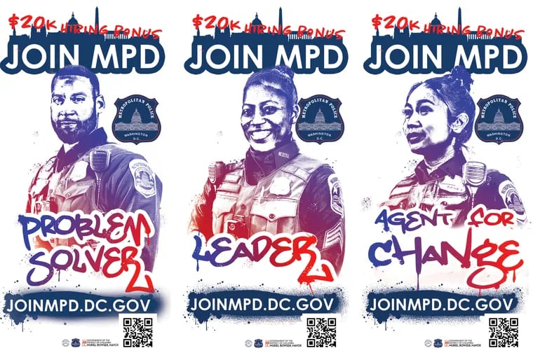 These three recruitment posters for the Metropolitan Police Department in D.C. have been in Philly since mid-October as the department tries to find quality candidates amid a competitive labor market.