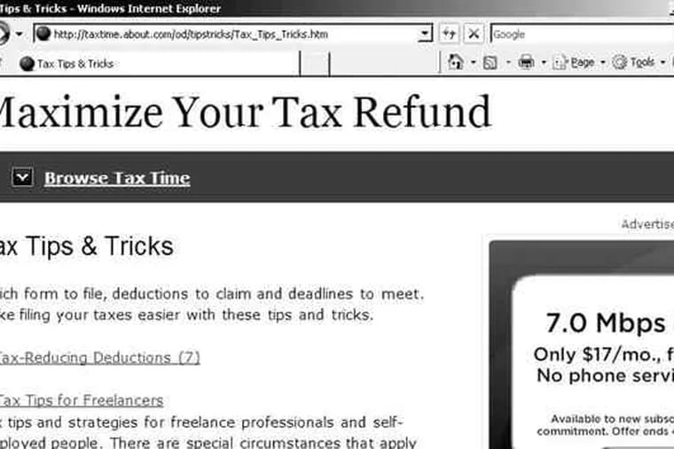 About.com offers tips on the basics of maximizing your refund, as well as links to specialized information for freelance workers and same-sex couples. To ease the pain of tax season, blogger and cartoonist Daryl Cagle offers a lighter view of the subject via MSNBC's site.
