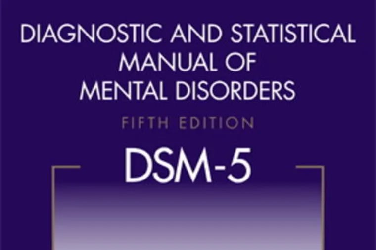 Experts are overhauling the Diagnostic and Statistical Manual of Mental Disorders, the dominant guidebook to mental maladies and a key factor in determining insurance payments.