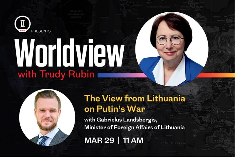 Worldview with Trudy Rubin: The View from Lithuania on Putin's War with Gabrielus Landsbergis, Miniter of Foreign Affairs of Lithuania