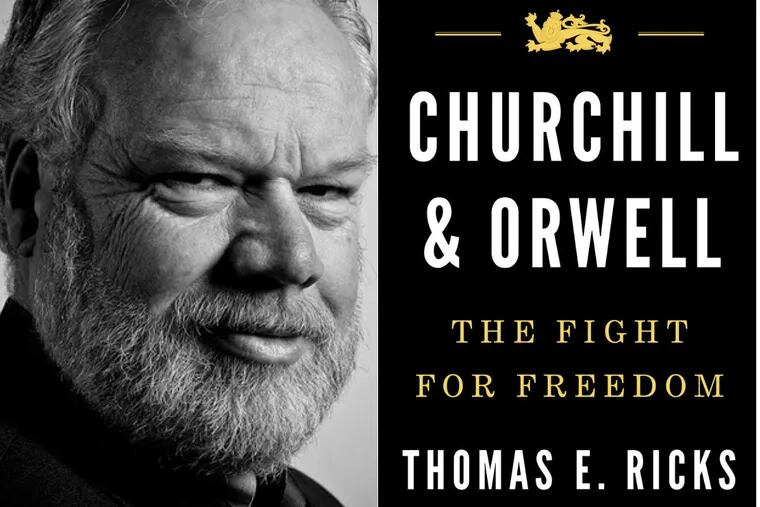 Thomas E. Ricks, author of "Churchill & Orwell: The Fight for Freedom."