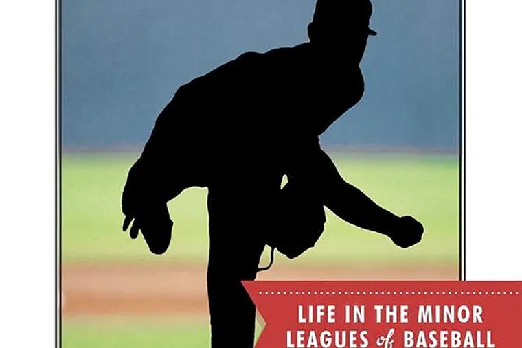 &quot;Where Nobody Knows Your Name: Life in the Minor Leagues of Baseball&quot; by John Feinstein. (From the book jacket)
