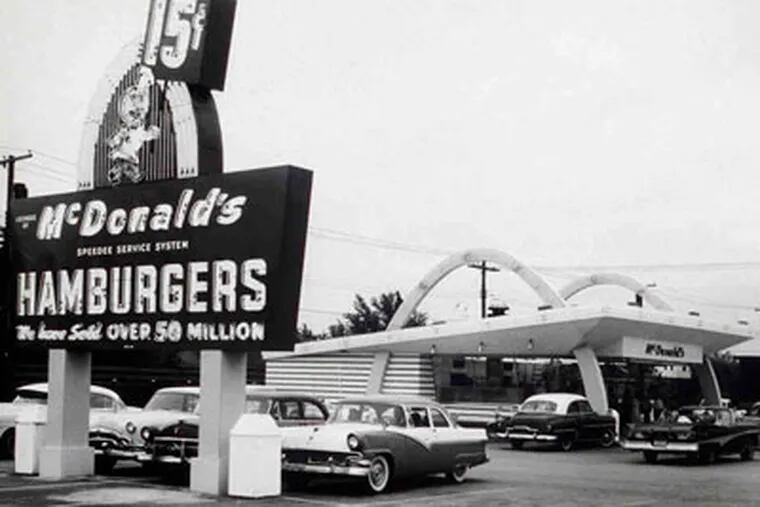 Ray Kroc’s first McDonald’s restaurant in Des Plaines, Ill., 1955. The empire began as a single drive-in. Our most famous corporate nameplates started off as small businesses.