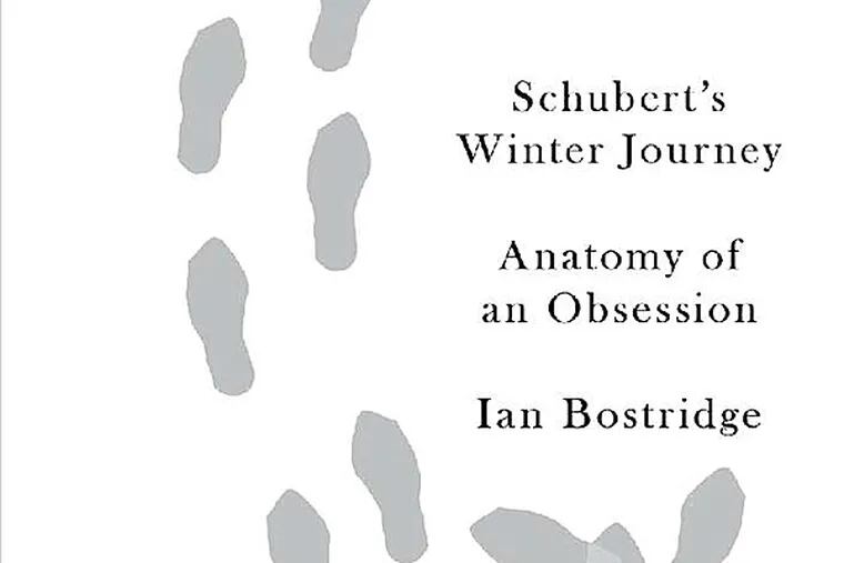 "Schubert's Winter Journey" by Ian Bostridge. (From the book cover)
