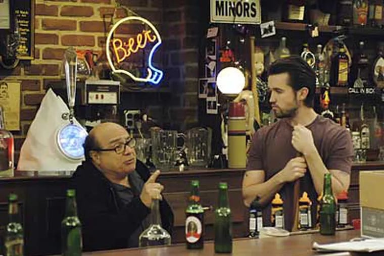 Danny Devito and Rob McElhenney star in "It's Always Sunny in Philadelphia," set in a crummy South Philadelphia bar called Paddy's Pub.