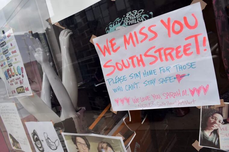 Businesses on South Street continue to be closed, but send messages of hope as quarantine continues.