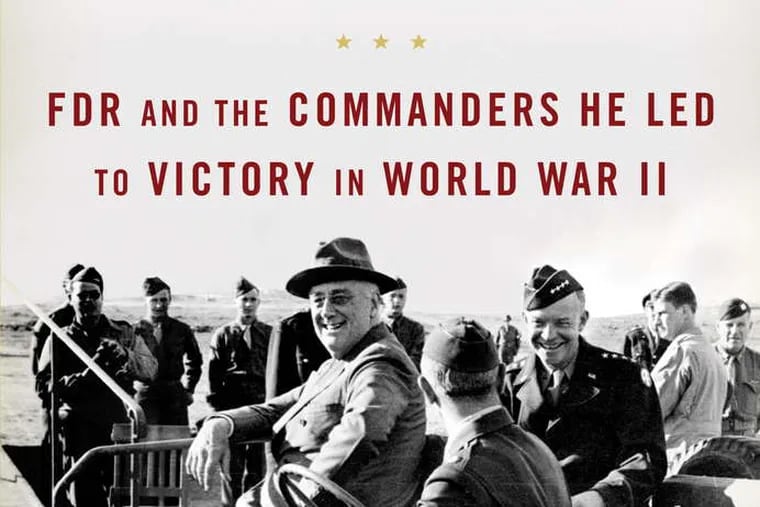 &quot;Roosevelt's Centurions: FDR and the Commanders He Led to Victory in World War II&quot; by Joseph E. Persico