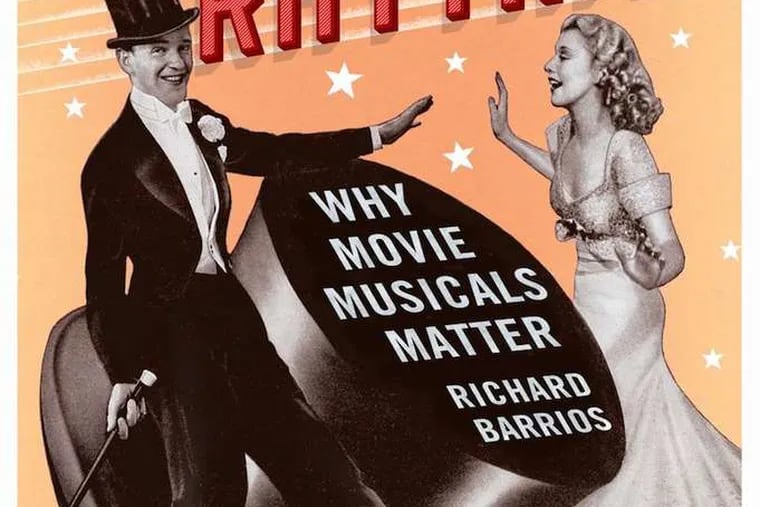 &quot;Dangerous Rhythm: Why Movie Musicals Matter&quot; by Richard Barrios.