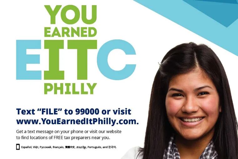 The 2017 tax season begins, with the filing due date of Tuesday, April 17, 2018. Make sure to find out if you're owed the Earned Income Tax Credit (Credit: YouEarnedItPhilly.com).