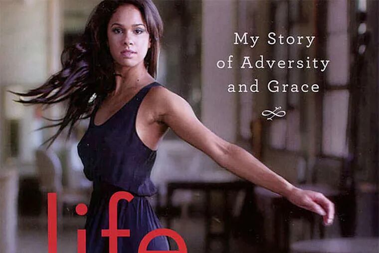 &quot;Life in Motion: An Unlikely Ballerina&quot; by Misty Copeland. (From the book jacket)