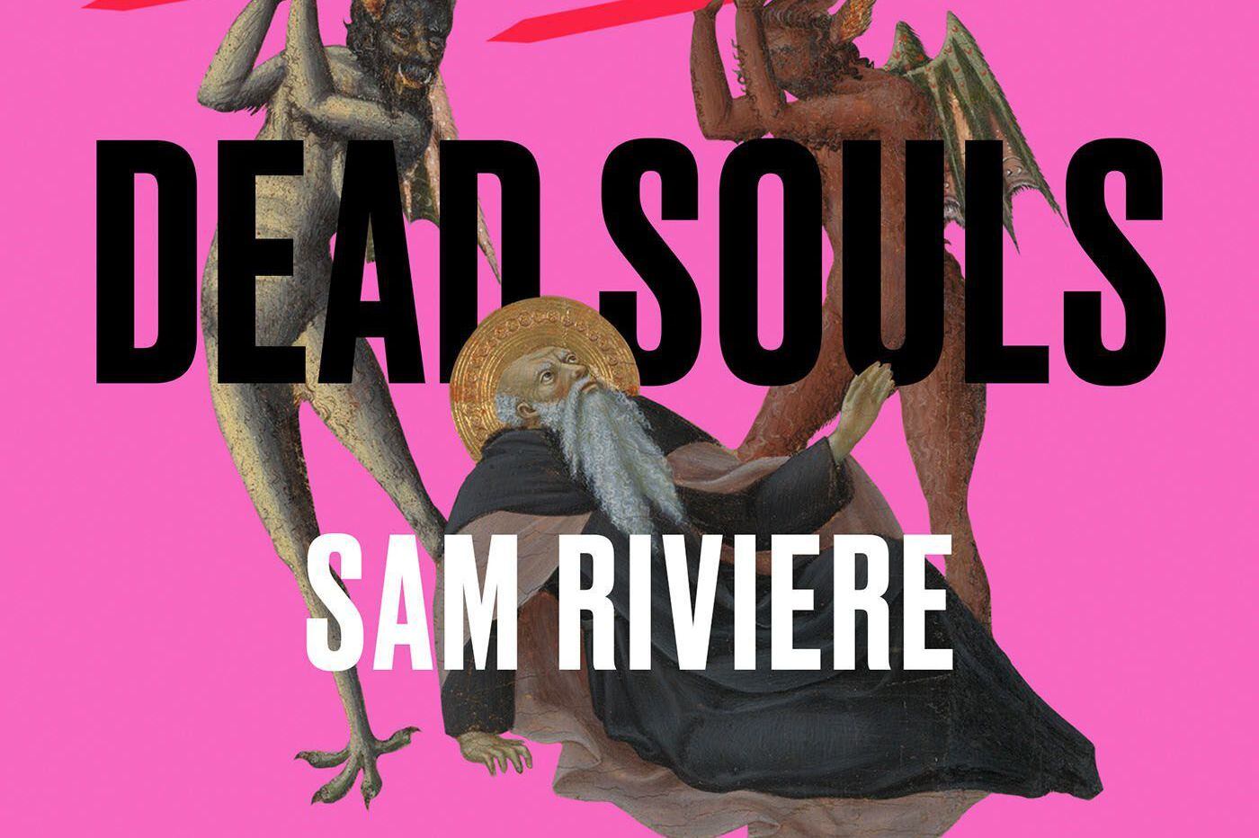 ‘Dead Souls’ is a 300-page paragraph that’s unputdownable | Book review