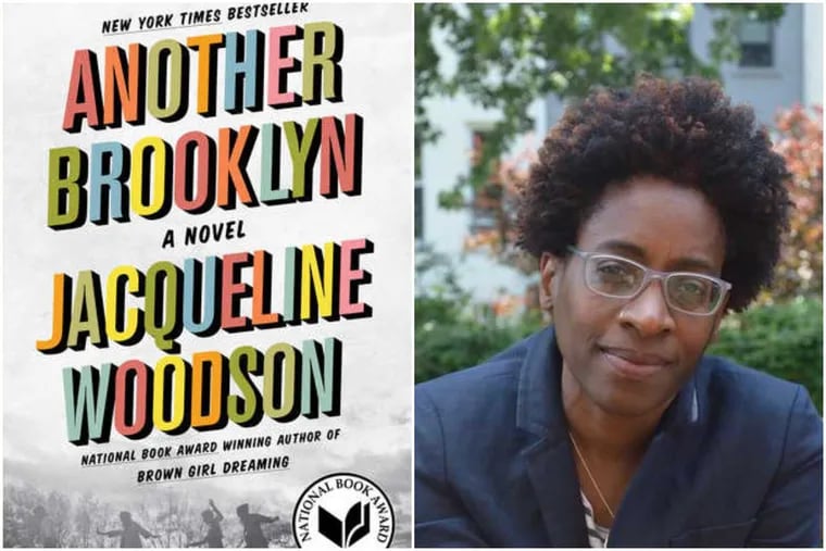 “Another Brooklyn” by Jacqueline Woodson is the selection for the 2018 One Book, One Philadelphia program.