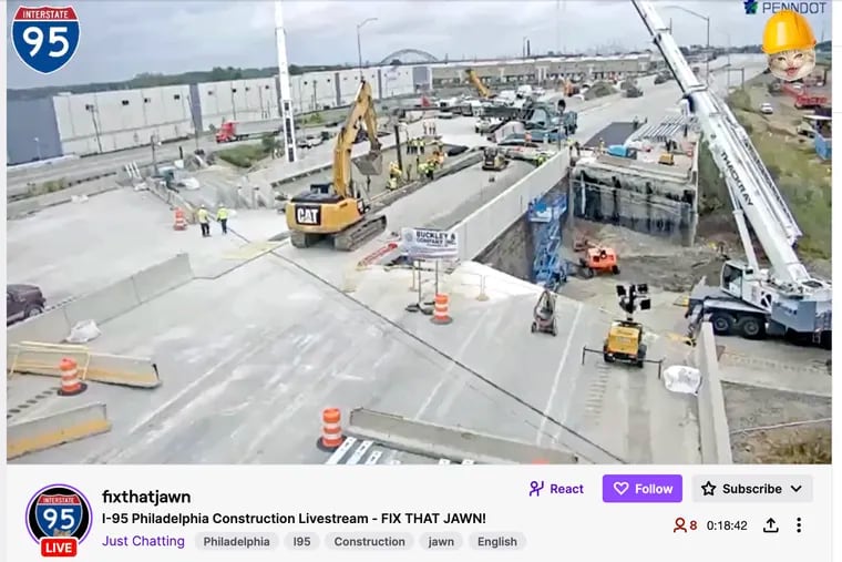 A Philadelphia-based software developer took it upon himself to move the viral I-95 rebuild livestream over to a Twitch feed called Fix That Jawn.