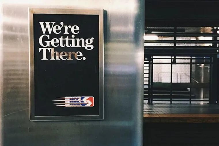 SEPTA's former slogan, "We're Getting There," seen at a station along the Market-Frankford Line.
