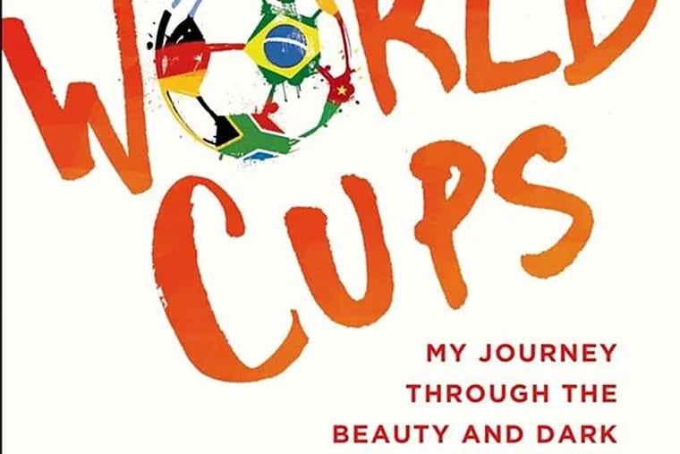 &quot;Eight World Cups: My Journey through the Beauty and Dark Side of Soccer&quot; by George Vecsey. (From the book jacket)