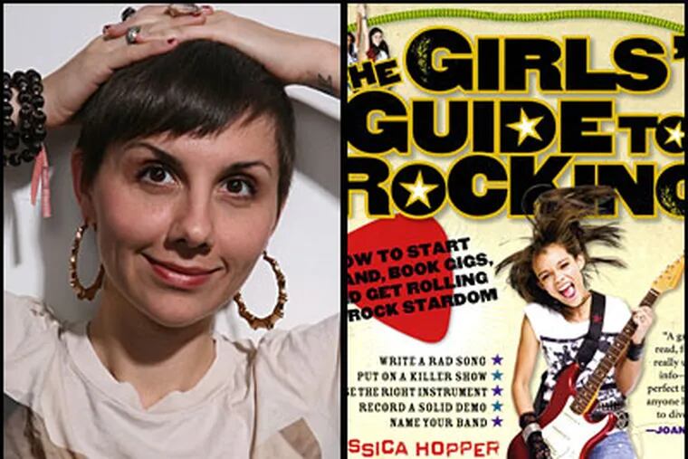 Jessica Hopper is author of "The Girls' Guide to Rocking."