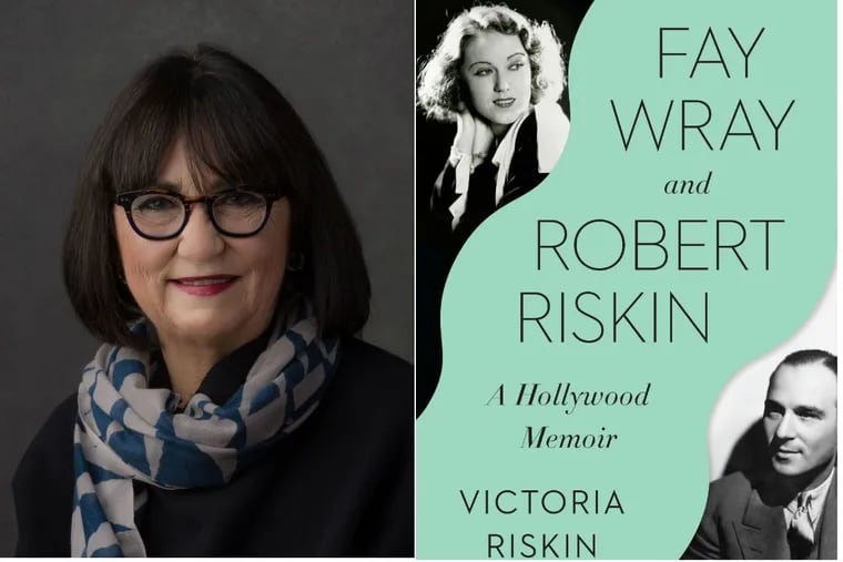 Victoria Riskin, author of "Fay Wray and Robert Riskin: A Hollywood Memoir."