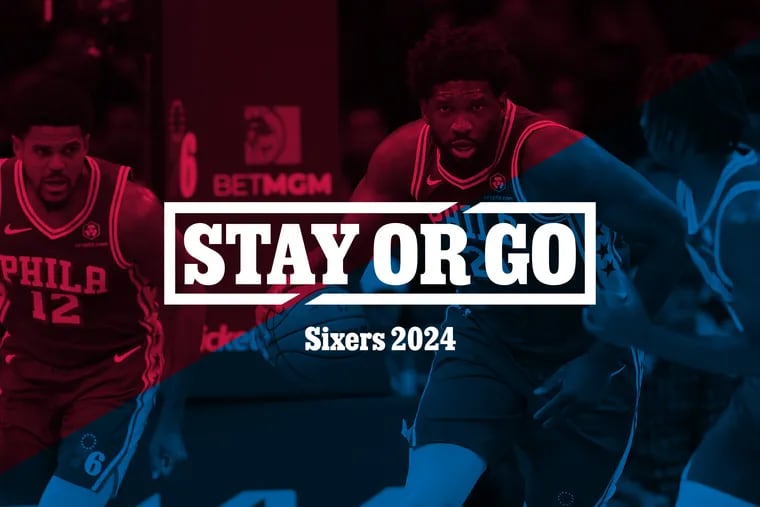 Sixers Stay or Go 2024