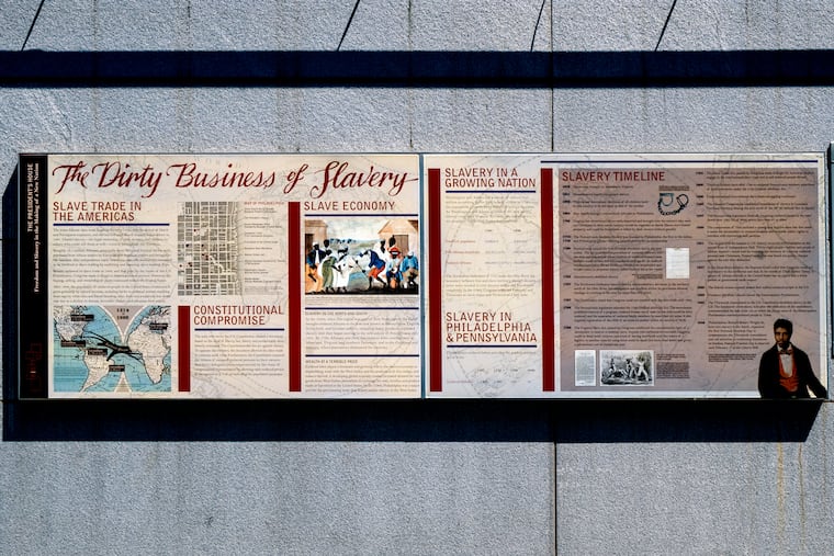 “The Dirty Business of Slavery” panels at the President’s House site at Independence National Historical Park, Sunday, Aug. 3, 2025.