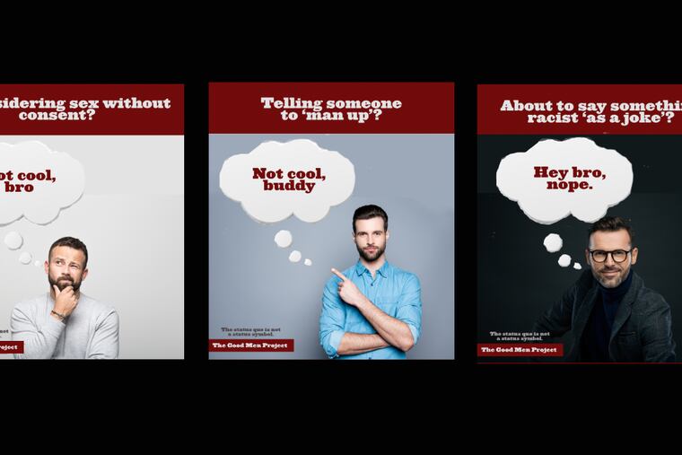 The Good Men Project runs meme campaigns that encourage men to break the stereotypes of masculinity and work together with other men to help change our culture.