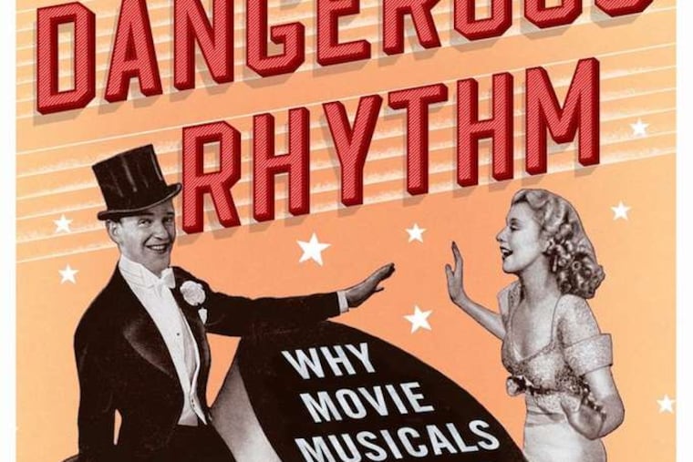 "Dangerous Rhythm: Why Movie Musicals Matter" by Richard Barrios.