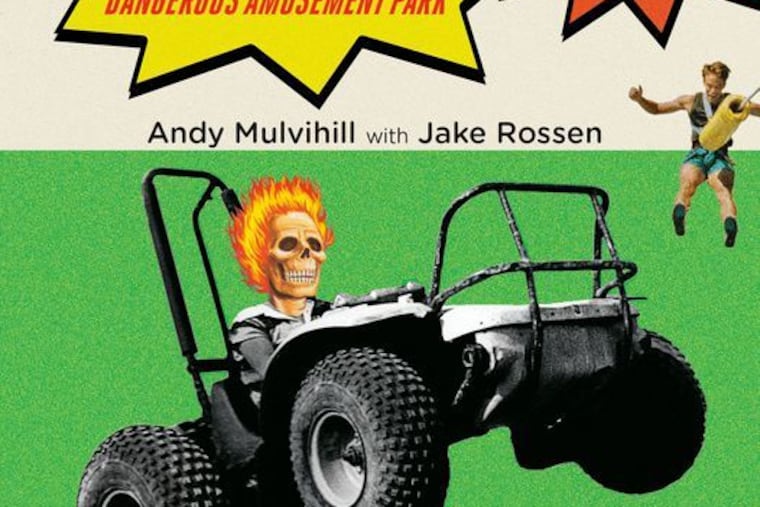 "Action Park," by Andy Mulvihill.