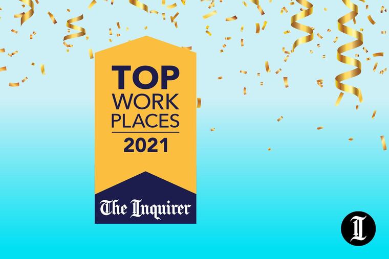 The Inquirer's 2021 Top Workplaces will be recognized in a special section later this year.