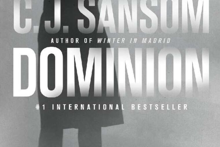 "Dominion" by C.J. Sansom. From the book jacket