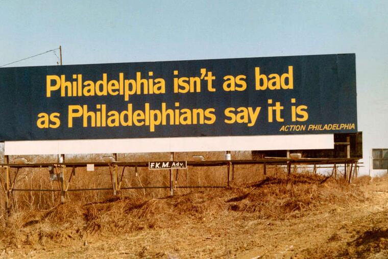 Though this billboard was put up in the 1970s along the Expressway, its message still rings true today. In fact, foreigners who were brought here through a State Department-affiliated program lauded Philly's cleanliness, safety and friendliness.