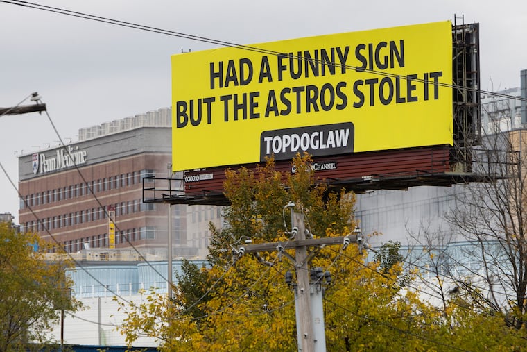 Billboard along the Schuylkill Expressway near mile marker 345.8 that reads, “Had a funny sign but the Astros stole it.”