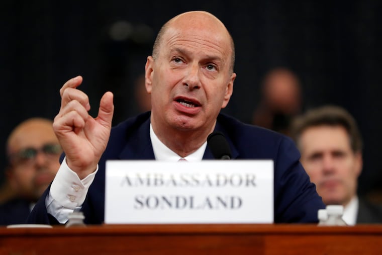 President Donald Trump has ousted U.S. Ambassador to the European Union Gordon Sondland, testifying here before the House Intelligence Committee on Capitol Hill in Washington during a public impeachment hearing.