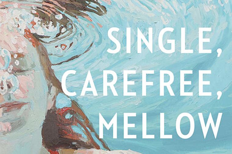 "Single, Carefree by Katherine Heiny. (from the book cover)