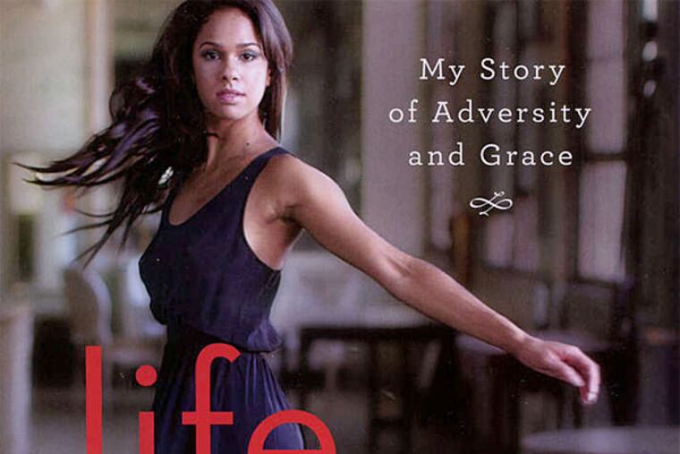 "Life in Motion: An Unlikely Ballerina" by Misty Copeland. (From the book jacket)