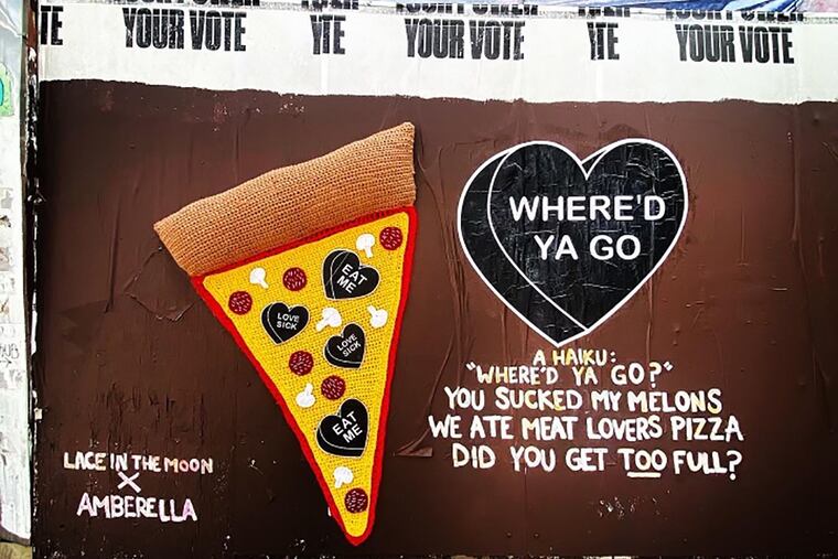 "Where'd Ya Go?" on a Fishtown wall at the corner of Frankford Avenue and Noris Street in Fishtown. The 5-foot pizza and Haiku is a nod to the misery of ghosting.