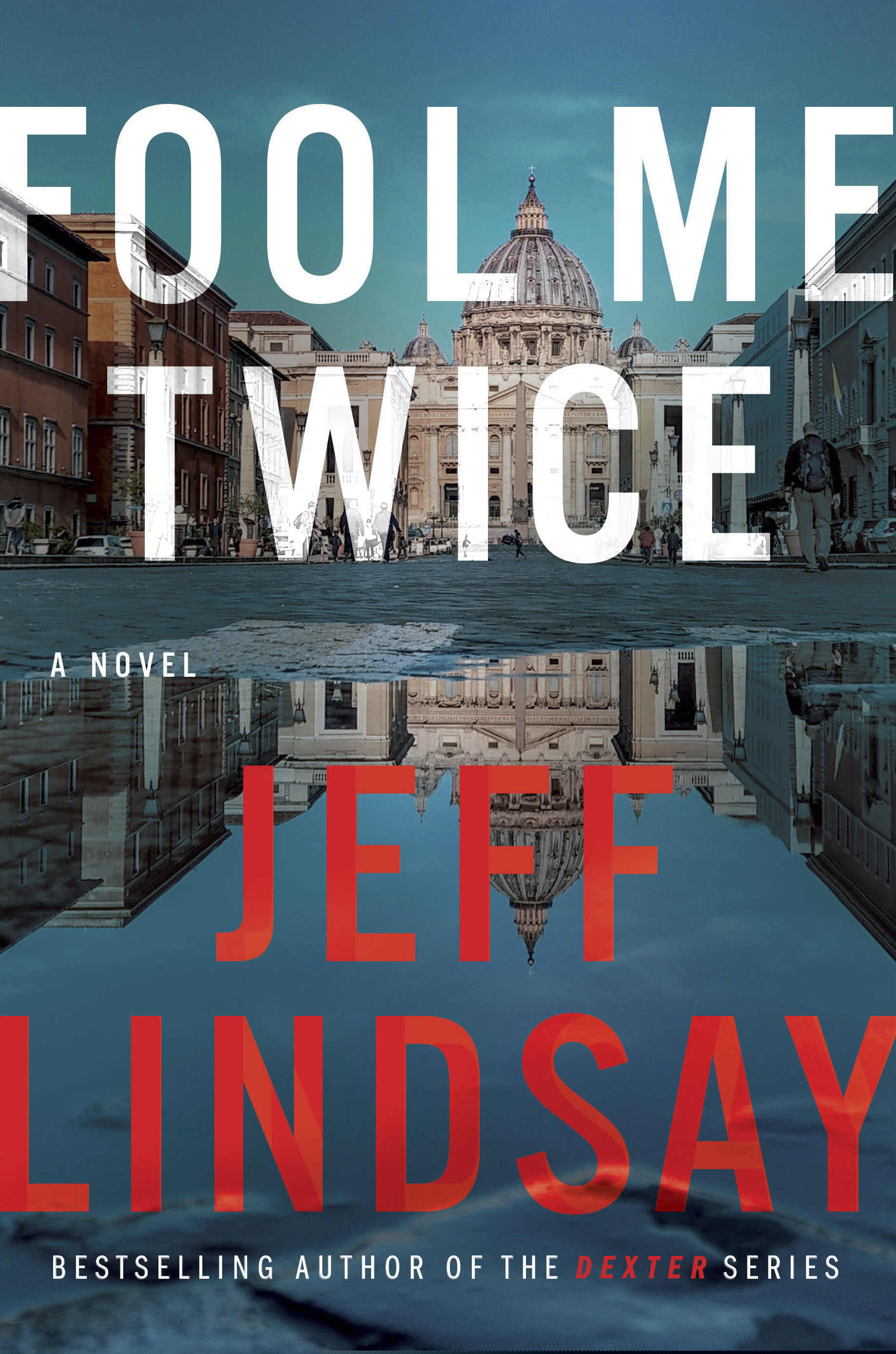This cover image released by Dutton shows "Fool Me Twice" by Jeff Lindsay.