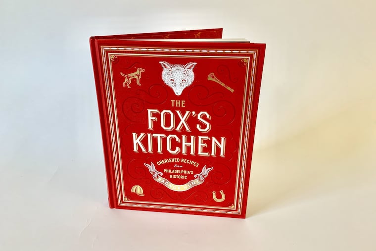 "The Fox's Kitchen: Cherished recipes from Philadelphia's historic Radnor Hunt," by Virginia Judson McNeil, Radnor Hunt Cookbook Committee Chairman.