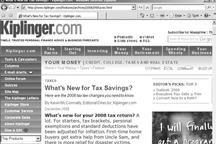 Kiplinger notes 2008 tax changes. "For starters, tax brackets, personal exemptions and standard deductions have been adjusted for inflation."