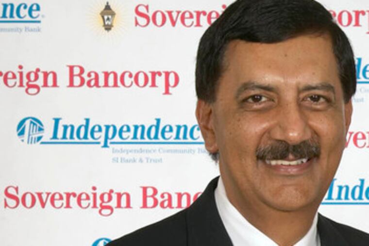 Jay S. Sidhu , who built up Sovereign Bank, would liketo run another company.