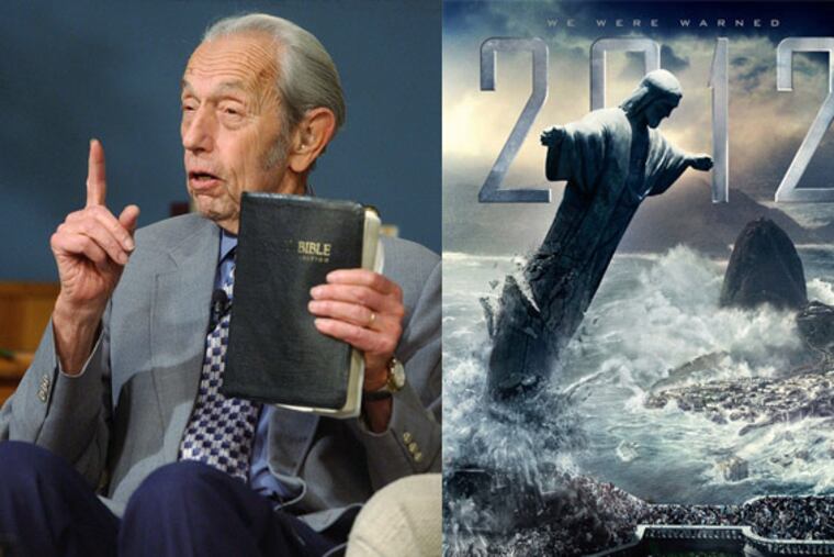 Radio evangelist Harold Camping now says the world will end Oct. 21, 2011. If not, next year could be the finale, according to disaster film "2012" supposedly based on a Mayan myth.