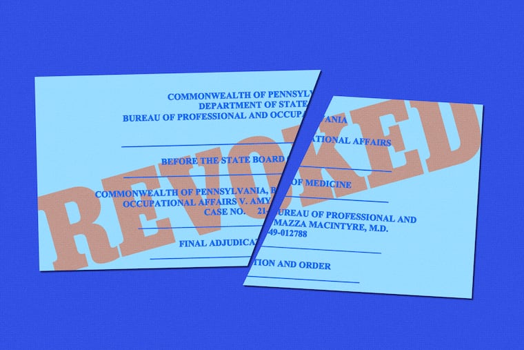 The State Board of Medicine recently revoked the medical license of Bryn Mawr psychiatrist Amy Mazza MacIntyre.
